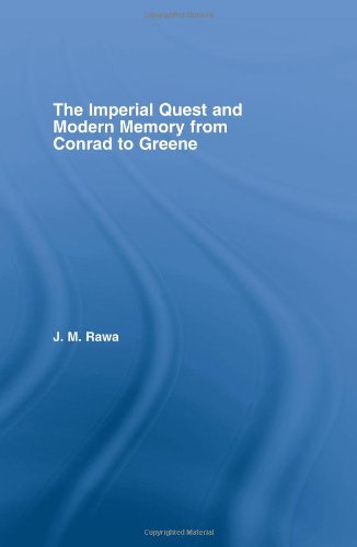 Imagen de archivo de The Imperial Quest and Modern Memory from Conrad to Greene a la venta por Blackwell's