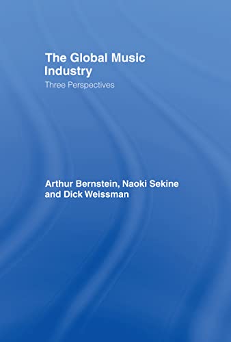 9780415975797: The Global Music Industry: Three Perspectives