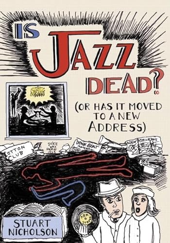 Beispielbild fr Is Jazz Dead? : Or Has It Moved to a New Address zum Verkauf von Better World Books