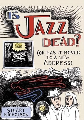 Stock image for Is Jazz Dead?: Or Has It Moved to a New Address for sale by WorldofBooks