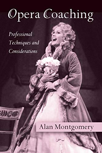Beispielbild fr Opera Coaching: Professional Techniques and Considerations zum Verkauf von GF Books, Inc.