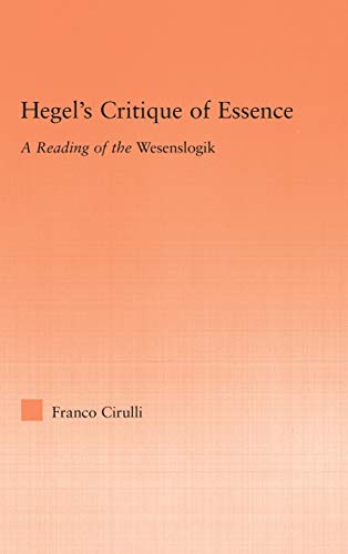 9780415976060: Hegel's Critique of Essence: A Reading of the Wesenlogic (Studies in Philosophy)