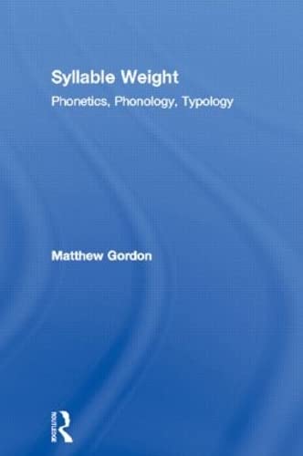9780415976091: Syllable Weight: Phonetics, Phonology, Typology (Studies in Linguistics)