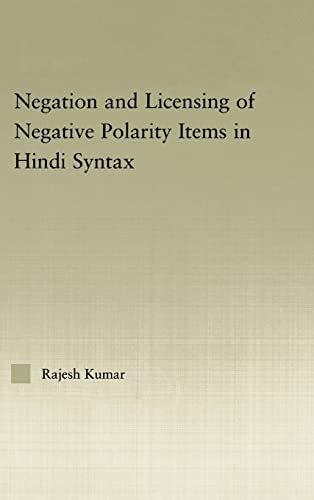 Beispielbild fr The Syntax of Negation and the Licensing of Negative Polarity Items in Hindi zum Verkauf von Blackwell's