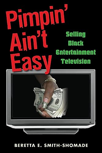 Beispielbild fr Pimpin' Ain't Easy : Selling Black Entertainment Television zum Verkauf von Better World Books