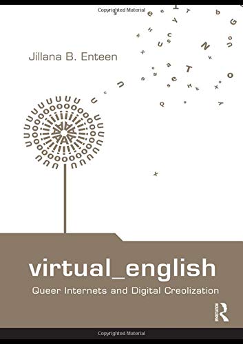 9780415977241: Virtual English: Queer Internets and Digital Creolization (Routledge Studies in New Media and Cyberculture)