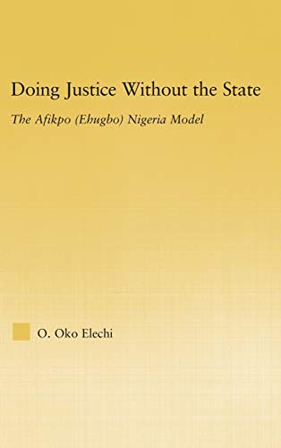 Stock image for Doing Justice without the State: The Afikpo (Ehugbo) Nigeria Model (African Studies) for sale by Chiron Media