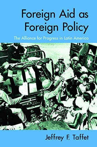 9780415977708: Foreign Aid as Foreign Policy: The Alliance for Progress in Latin America