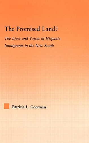 Imagen de archivo de The Promised Land?: The Lives and Voices of Hispanic Immigrants in the New South (Latino Communities: Emerging Voices, Political, Social, Cultural & Legal Issues) a la venta por Chiron Media