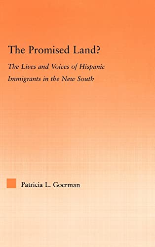 Stock image for The Promised Land?: The Lives and Voices of Hispanic Immigrants in the New South (Latino Communities: Emerging Voices, Political, Social, Cultural & Legal Issues) for sale by Chiron Media