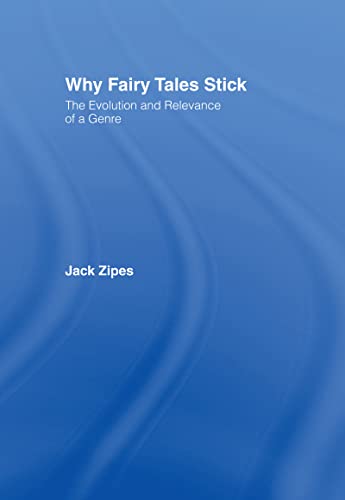 Stock image for Why Fairy Tales Stick: The Evolution and Relevance of a Genre for sale by Chiron Media