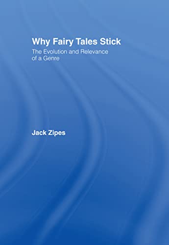 9780415977807: Why Fairy Tales Stick: The Evolution and Relevance of a Genre