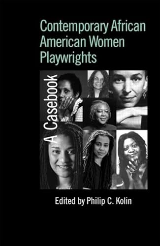 Stock image for Contemporary African American Women Playwrights: A Casebook (Casebooks on Modern Dramatists) for sale by Chiron Media