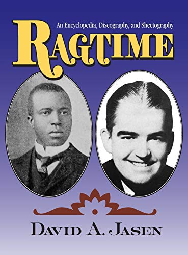 9780415978620: Ragtime: An Encyclopedia, Discography, and Sheetography