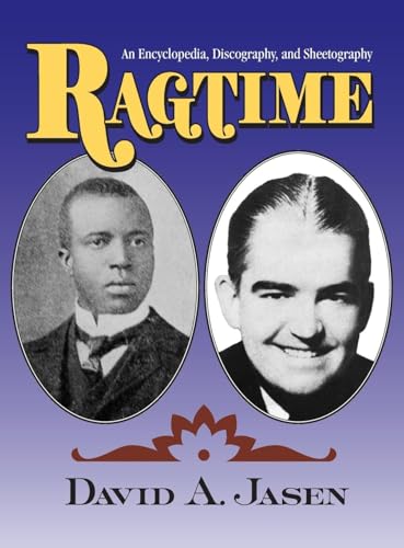 Imagen de archivo de Ragtime: An Encyclopedia, Discography, and Sheetography a la venta por Chiron Media