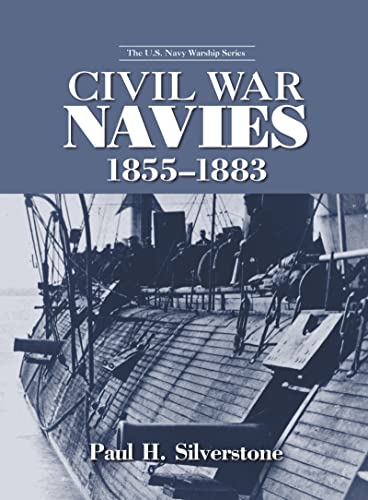 Beispielbild fr Civil War Navies, 1855-1883 (The U.S. Navy Warship Series) zum Verkauf von HPB-Red