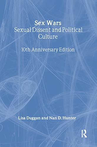 Stock image for Sex Wars: Sexual Dissent and Political Culture (10th Anniversary Edition) for sale by Revaluation Books