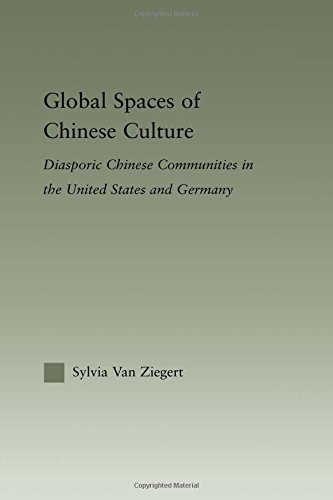 Stock image for Global Spaces of Chinese Culture: Diasporic Chinese Communities in the United States and Germany (Studies in Asian Americans) for sale by Chiron Media