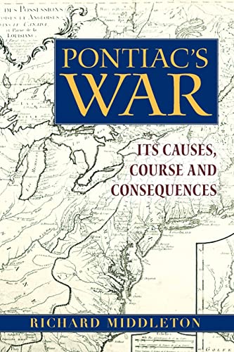 Stock image for Pontiac's War: Its Causes, Course and Consequences for sale by Chiron Media