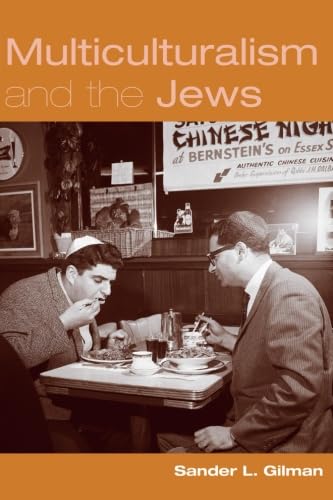 Multiculturalism and the Jews (9780415979184) by Gilman, Sander