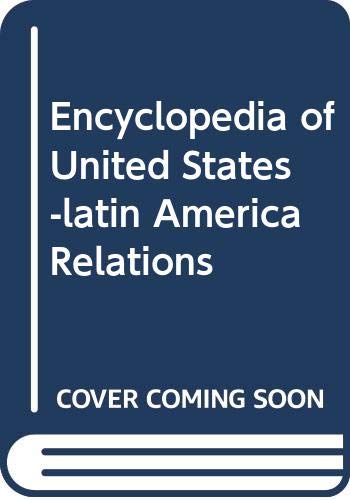 Encyclopedia of United States-Latin America Relations (9780415979641) by Leonard, Thomas