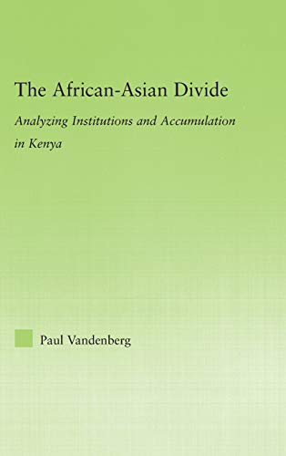 9780415979832: The African-Asian Divide: Analyzing Institutions and Accumulation in Kenya (New Political Economy)