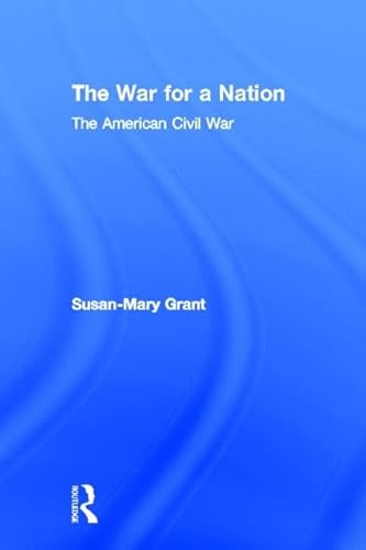 Stock image for The War for a Nation: The American Civil War (Warfare and History) for sale by Midtown Scholar Bookstore