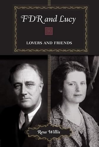 Imagen de archivo de FDR and Lucy: Lovers and Friends a la venta por HPB Inc.