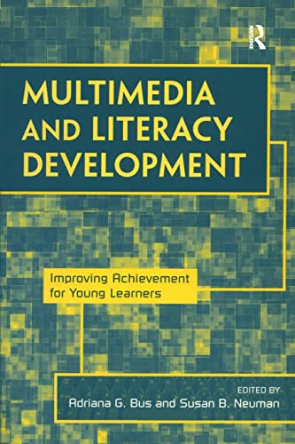 Multimedia and literacy development: improving achievement for young learners; edited by Adriana ...