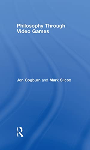 9780415988575: Philosophy Through Video Games