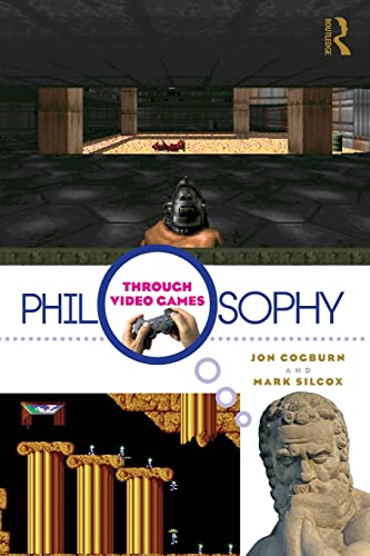 9780415988582: Philosophy Through Video Games