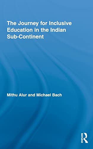 Beispielbild fr The Journey for Inclusive Education in the Indian Sub-Continent (Routledge Research in Education) zum Verkauf von MusicMagpie