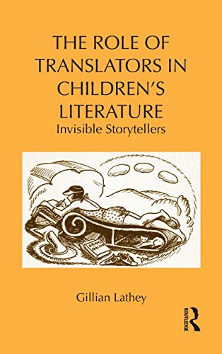 9780415989527: The Role of Translators in Children's Literature: Invisible Storytellers (Children's Literature and Culture)