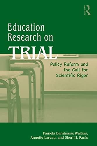 Beispielbild fr Education Research On Trial: Policy Reform and the Call for Scientific Rigor zum Verkauf von Blackwell's