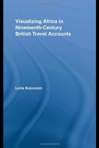 Imagen de archivo de Visualizing Africa in Nineteenth-Century British Travel Accounts (Routledge Research in Travel Writing) a la venta por Chiron Media