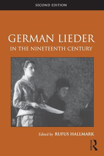 Beispielbild fr German Lieder in the Nineteenth Century (Routledge Studies in Musical Genres) zum Verkauf von BooksRun