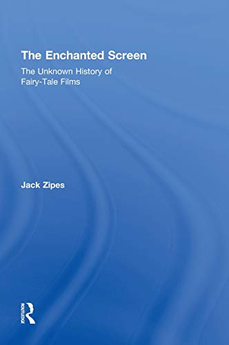 9780415990622: The Enchanted Screen: The Unknown History of Fairy-Tale Films