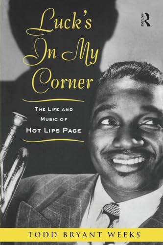 9780415990776: Luck's In My Corner: The Life and Music of Hot Lips Page