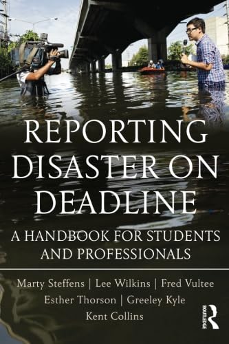 9780415990967: Reporting Disaster on Deadline: A Handbook for Students and Professionals