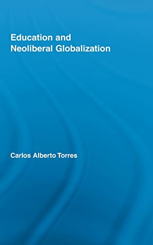 Stock image for Education and Neoliberal Globalization (Routledge Research in Education) for sale by Chiron Media