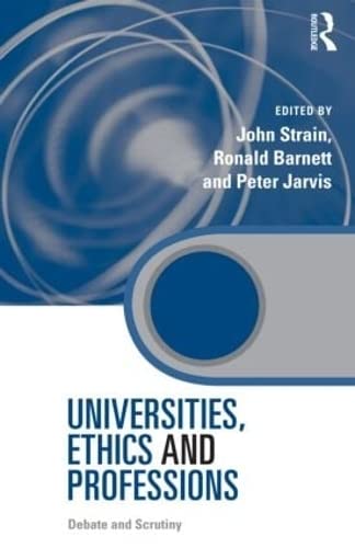 Imagen de archivo de Universities, Ethics and Professions: Debate and Scrutiny (Key Issues in Higher Education) a la venta por Chiron Media