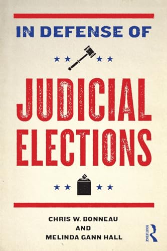 Beispielbild fr In defense of judicial elections (Controversies in Electoral Democracy and Representation) zum Verkauf von BooksRun