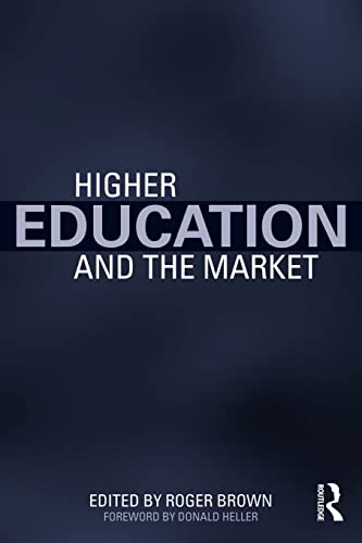 Stock image for Higher Education and the Market for sale by Blackwell's