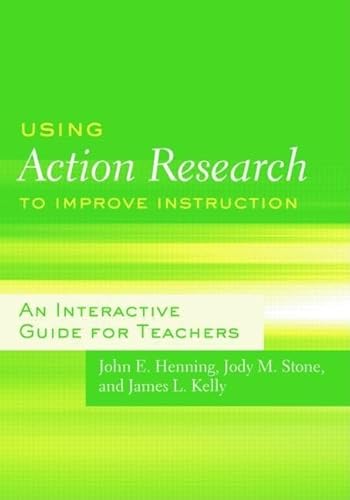 Stock image for Using Action Research to Improve Instruction: An Interactive Guide for Teachers for sale by Textbooks_Source