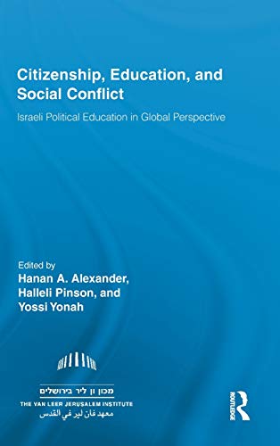 Stock image for Citizenship, Education and Social Conflict: Israeli Political Education in Global Perspective (Routledge Research in Education) for sale by Solr Books