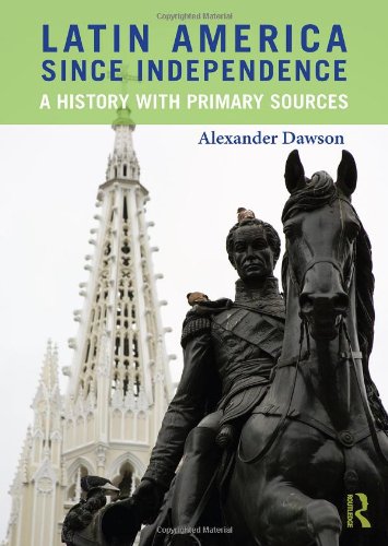 Beispielbild fr Latin America since Independence : A History with Primary Sources zum Verkauf von Better World Books