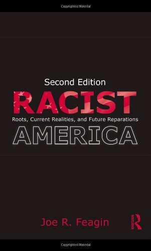 9780415992077: Racist America: Roots, Current Realities, and Future Reparations