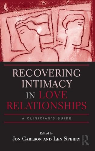 Beispielbild fr Recovering Intimacy in Love Relationships: A Clinician's Guide (Routledge Series on Family Therapy and Counseling) zum Verkauf von AwesomeBooks