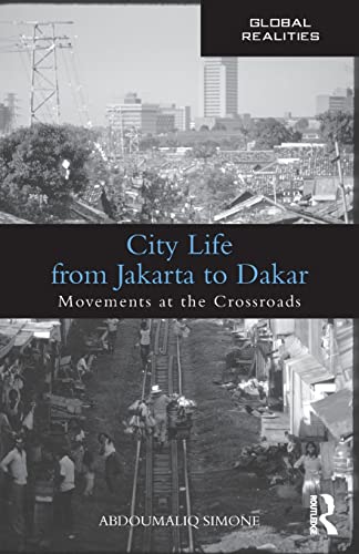 9780415993227: City Life from Jakarta to Dakar: Movements at the Crossroads