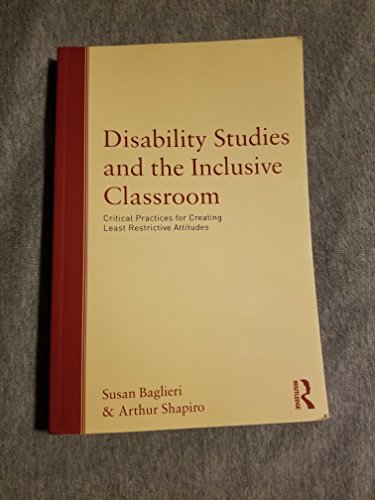 Imagen de archivo de Disability Studies and the Inclusive Classroom: Critical Practices for Creating Least Restrictive Attitudes a la venta por Books Unplugged